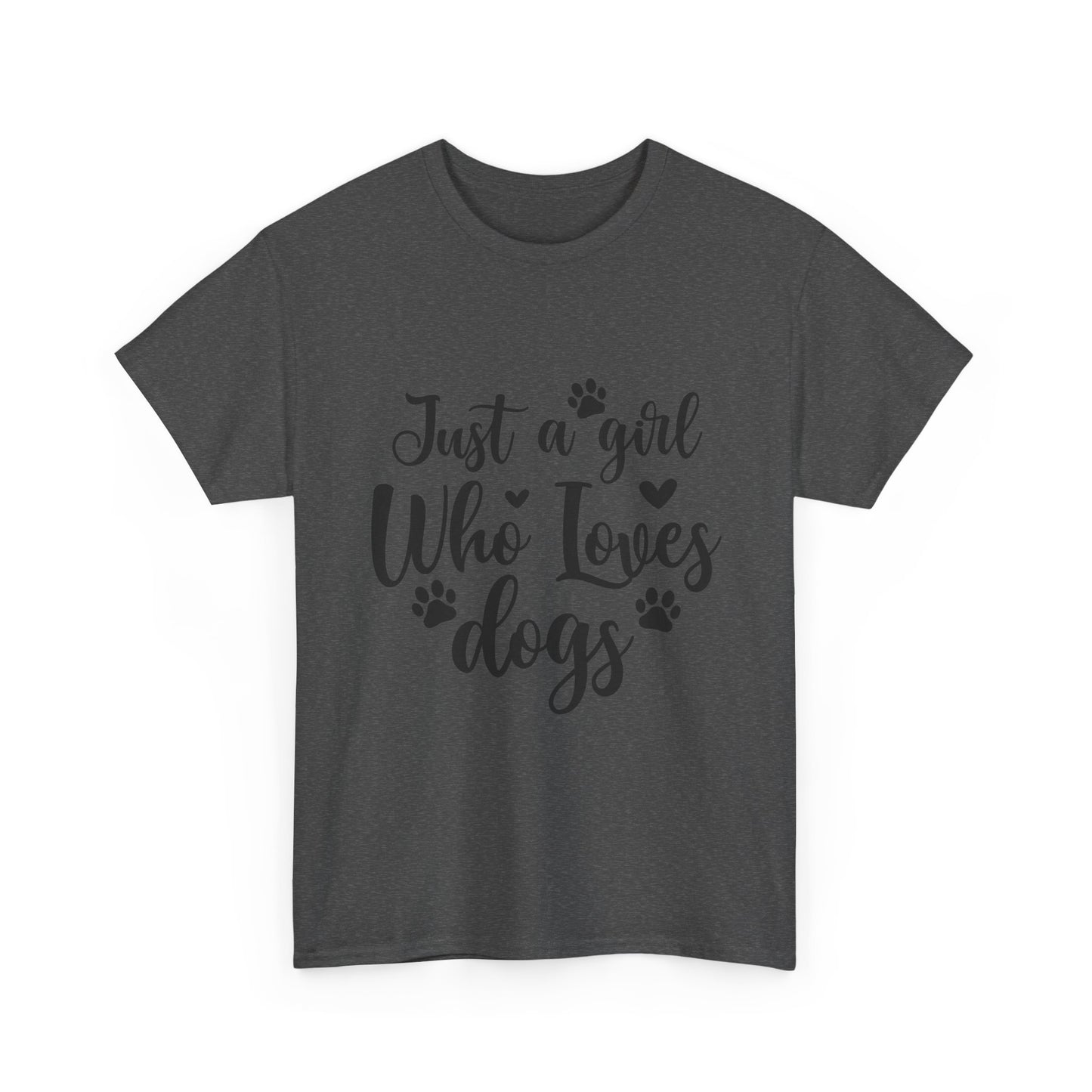 Just a Girl Who Loves Dogs