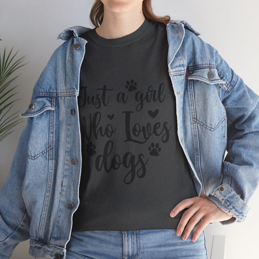 Just a Girl Who Loves Dogs
